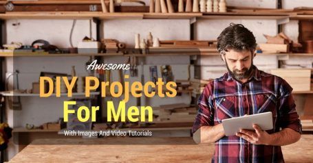 Awesome DIY Projects For Men Learn With Video Tutorials   Diy Projects For Men 455x238 