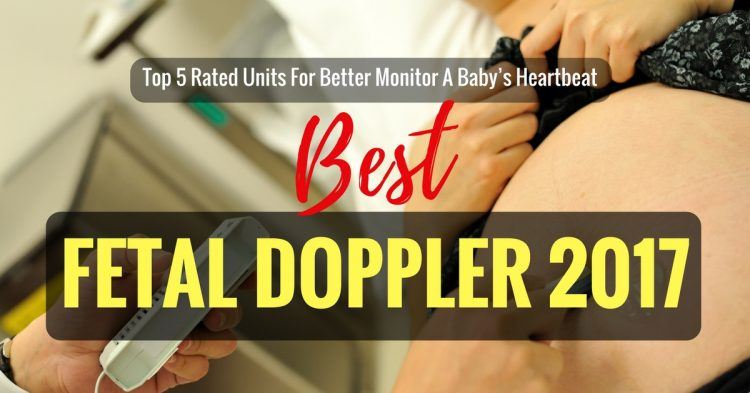 Best Fetal Doppler 2020: Top 5 Rated Units For Better ...