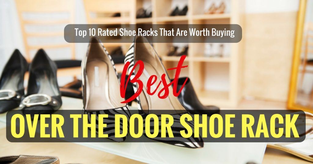 Best Over The Door Shoe Rack 2020 Top 10 Rated Shoe Racks